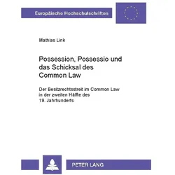 Possession, Possessio und das Schicksal des Common Law, Fachbücher von Mathias Link