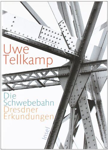 Uwe Tellkamp - Die Schwebebahn: Dresdner Erkundungen - Preis vom 05.10.2026 03:47:11 h