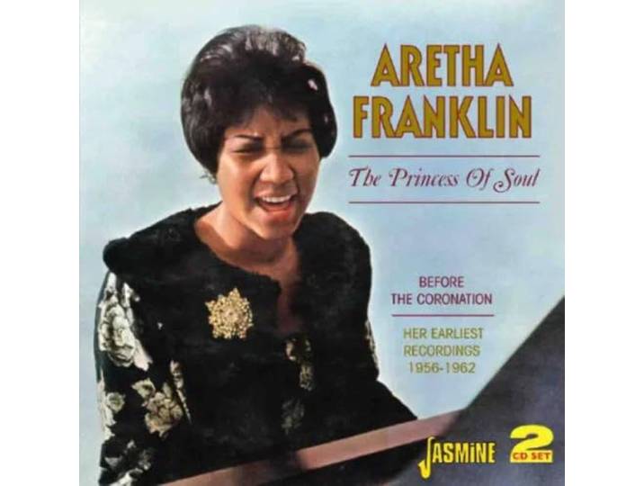Aretha Franklin - Princess Of Soul+Before..