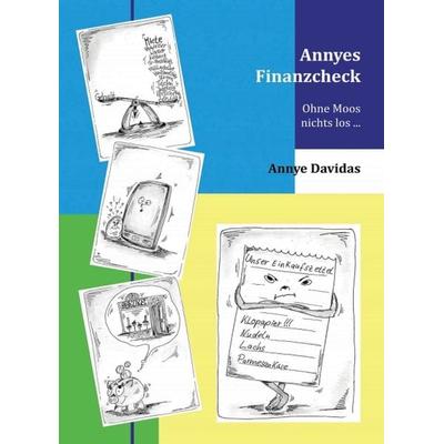 Annyes Finanzcheck, Gebundene Ausgabe von Annye Davidas, Tredition, 978-3-8472-7104-8