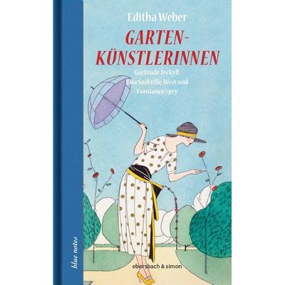 Gartenkünstlerinnen, Gebundene Ausgabe von Editha Weber, Ebersbach & Simon, 978-3-86915-256-1