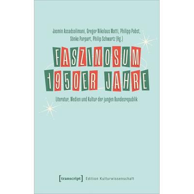 Faszinosum 1950er Jahre, Taschenbuch von , Transcript, 978-3-8376-6962-6