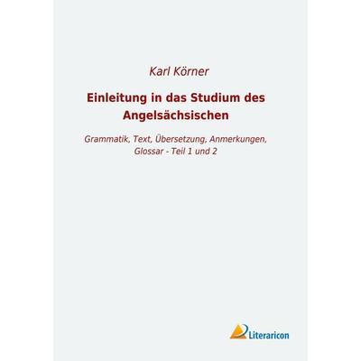 Einleitung in das Studium des Angelsächsischen, Taschenbuch von , Literaricon, 978-3-96506-380-8