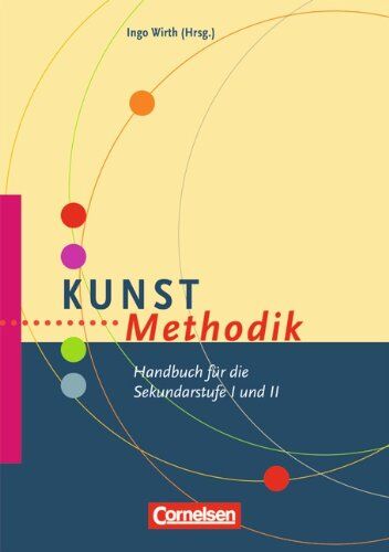 Tanya Berlinger - Fachmethodik: Kunst-Methodik: Handbuch für die Sekundarstufe I und II - Preis vom 12.10.2026 11:37:12 h
