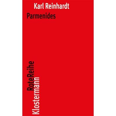 Parmenides und die Geschichte der griechischen Philosophie, Taschenbuch von Karl Reinhardt, Klostermann, Vittorio, 978-3-465-04144-3