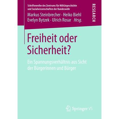 Freiheit oder Sicherheit?, Taschenbuch von , Springer Fachmedien Wiesbaden GmbH, 978-3-658-23610-6