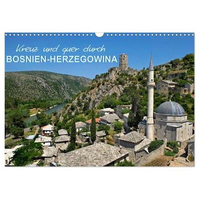 Kreuz und quer durch Bosnien-Herzegowina (Wandkalender 2026 DIN A3 quer), CALVENDO Monatskalender