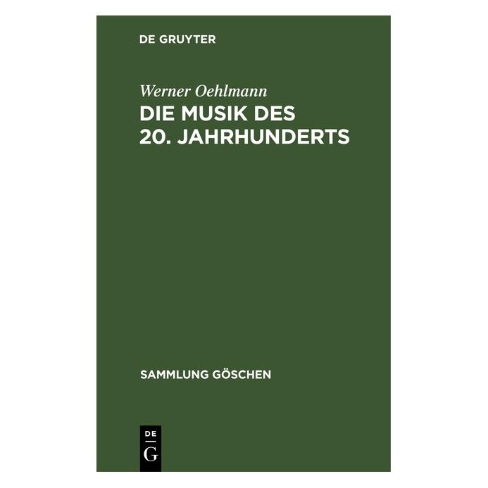 De Gruyter Oehlmann:Die Musik des 20. Jahrhunderts (Deutsch, Hardcover, Werner Oehlmann) (67760152)