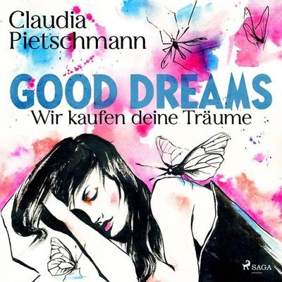 GoodDreams. Wir kaufen deine Träume - Claudia Pietschmann, Audio, 9788728438787