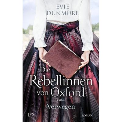 Die Rebellinnen von Oxford - Verwegen, Taschenbuch von Evie Dunmore, Lyx