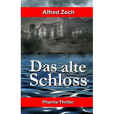 Das alte Schloss, Taschenbuch von Alfred Zech, BoD – Books on Demand, 978-3-7528-8583-5