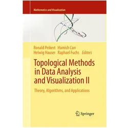 Topological Methods in Data Analysis and Visualization II, Fachbücher von Ronald Peikert, Helwig Hauser, Hamish Carr, Raphael Fuchs