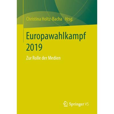 Europawahlkampf 2019, Taschenbuch von , Springer Fachmedien Wiesbaden GmbH, 978-3-658-31471-2