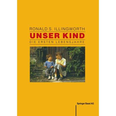 Unser Kind, Taschenbuch von Illingworth,GRAF,Baumann, Springer Basel, 978-3-7643-2328-8