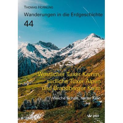 Westlicher Tuxer Kamm, südliche Tuxer Alpen und Brandberger Kolm, Taschenbuch von Thomas Hornung, Pfeil, F