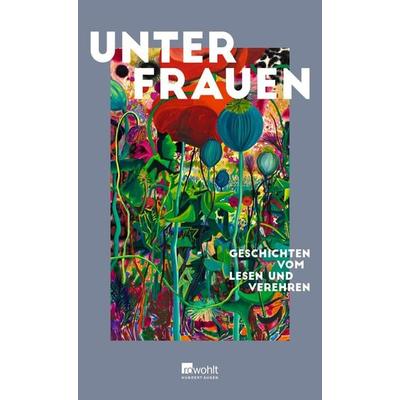 Unter Frauen, Gebundene Ausgabe von , Rowohlt, 978-3-498-00698-3