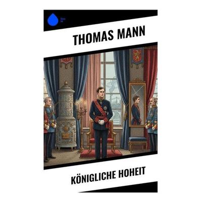 Königliche Hoheit, Taschenbuch von Thomas Mann, Copycat, 978-80-285-1162-3
