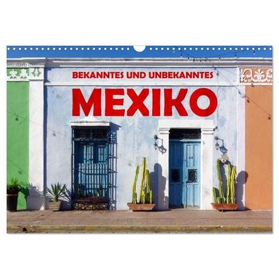Bekanntes und Unbekanntes MEXIKO (Wandkalender 2027 DIN A3 quer), CALVENDO Monatskalender