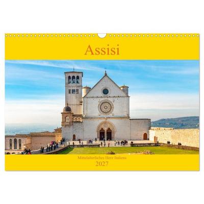 Assisi - Mittelalterliches Herz Italiens (Wandkalender 2027 DIN A3 quer), CALVENDO Monatskalender