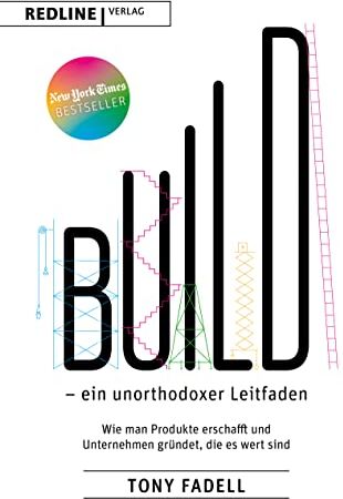 Tony Fadell - Build – ein unorthodoxer Leitfaden: Wie man Produkte erschafft und Unternehmen gründet, die es wert sind - Preis vom 14.10.2026 23:07:16 h