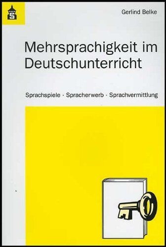 Gerlind Belke - Mehrsprachigkeit im Deutschunterricht: Sprachspiele, Spracherwerb und Sprachvermittlung - Preis vom 01.10.2026 17:08:56 h