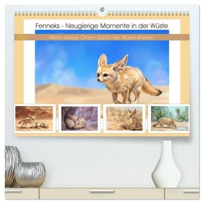 Fenneks - Neugierige Momente in der Wüste (hochwertiger Premium Wandkalender 2027 DIN A2 quer), Kunstdruck in Hochglanz