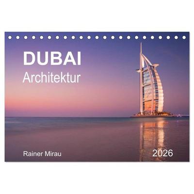 Dubai Architektur 2026 (Tischkalender 2026 DIN A5 quer), CALVENDO Monatskalender
