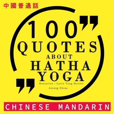 100 quotes about Hatha Yoga in chinese mandarin - Various, Audio, 9782821115743