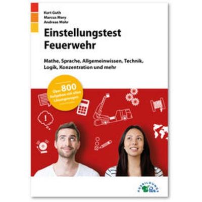 Einstellungstest Feuerwehr, Paperback von Kurt Guth,Marcus Mery,Andreas Mohr, Ausbildungspark