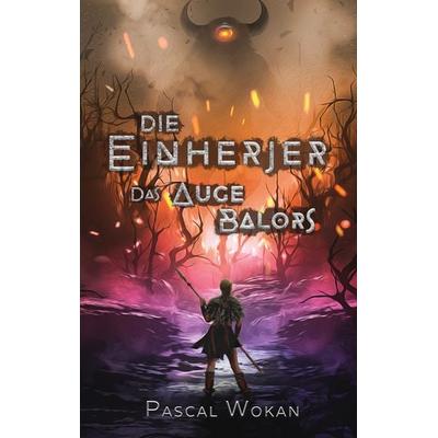 Die Einherjer, Taschenbuch von Pascal Wokan, BoD – Books on Demand, 978-3-7543-2948-1