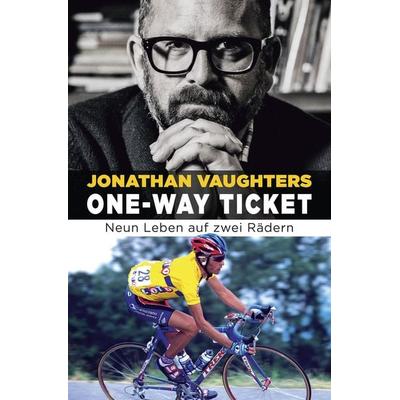 One-Way Ticket, Taschenbuch von Jonathan Vaughters, Covadonga Verlag, 978-3-95726-044-4
