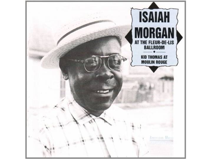 Isaiah Morgan & Kid Thomas - Isaiah Morgan At The Fleur-De-Lis B