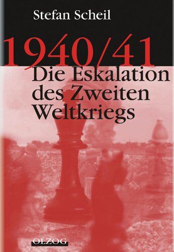 Stefan Scheil - 1940/41 - Die Eskalation des Zweiten Weltkriegs - Preis vom 30.09.2026 09:01:18 h