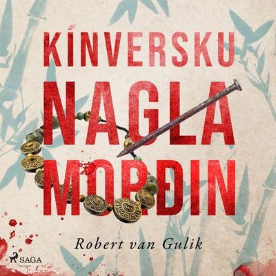 Kínversku naglamorðin - Robert van Gulik, Audio, 9788728451151