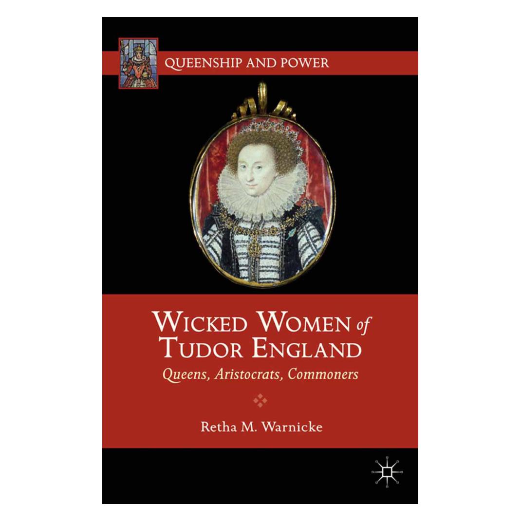 Springer Wicked Women of Tudor England (Englisch, Softcover, R. Warnicke, Retha M. Warnicke) (55614604)