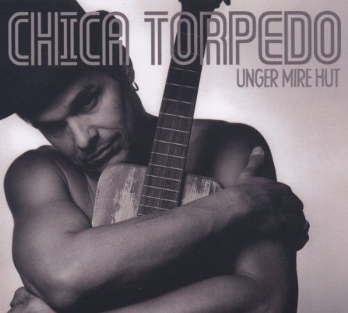 Chica Torpedo - Unger Mire Hut - Preis vom 09.10.2026 07:28:09 h