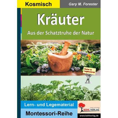 Kräuter, Taschenbuch von Gary M. Forester, KOHL VERLAG Der Verlag mit dem Baum, 978-3-9855806-9-9