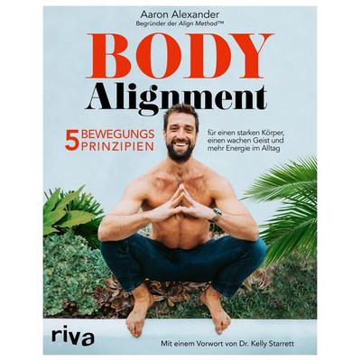 Body Alignment, Taschenbuch von Aaron Alexander, Riva, 978-3-7423-1437-6