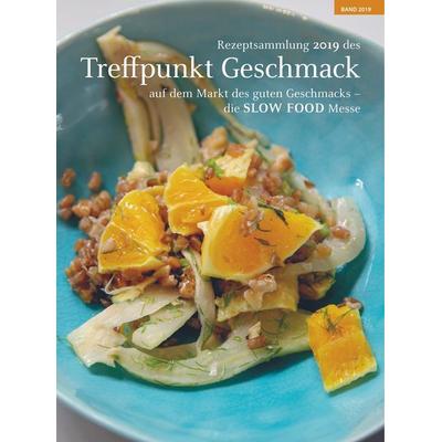 Rezeptsammlung 2019 des Treffpunkt Geschmack auf dem Markt des guten Geschmacks - die SLOW FOOD Messe, Taschenbuch von Hans-Werner Rodrian,