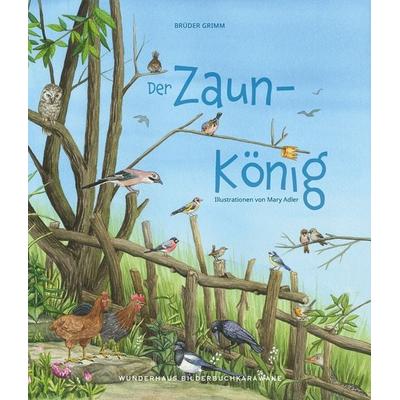 Der Zaunkönig, Gebundene Ausgabe von Brüder Grimm, Wunderhaus Verlag, 978-3-96372-100-7