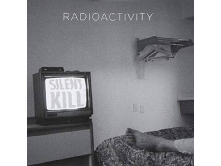 Radioactivity - Silent Kill
