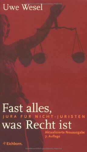 Uwe Wesel - Fast alles, was Recht ist: Jura für Nicht-Juristen - Preis vom 09.10.2026 07:28:09 h