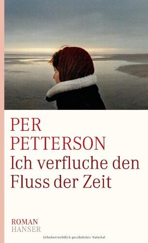 Per Petterson - Ich verfluche den Fluss der Zeit: Roman - Preis vom 07.10.2026 11:45:10 h