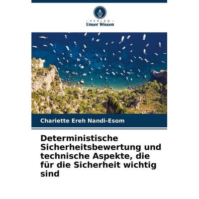 Deterministische Sicherheitsbewertung und technische Aspekte, die für die Sicherheit wichtig sind, Taschenbuch von Chariette Ereh Nandi-Esom, Verlag
