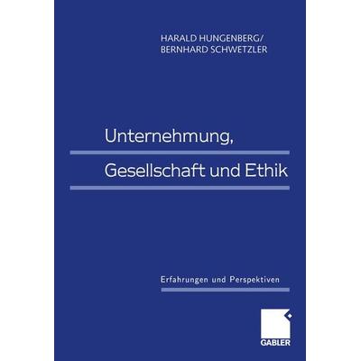 Unternehmung, Gesellschaft und Ethik, Taschenbuch von , Betriebswirtschaftlicher Verlag Gabler, 978-3-409-11431-8