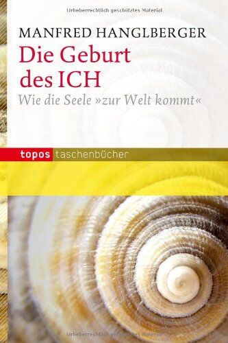 Manfred Hanglberger - Die Geburt des ICH: Wie die Seele zur Welt kommt - Preis vom 14.10.2026 23:07:16 h