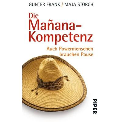 Die Mañana-Kompetenz, Taschenbuch von Gunter Frank,Maja Storch, Piper