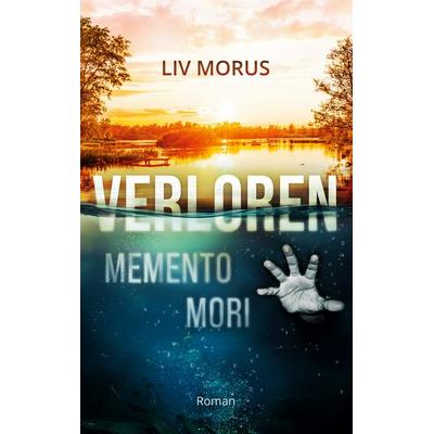 Verloren, Taschenbuch von Liv Morus, BoD – Books on Demand, 978-3-7534-4362-1