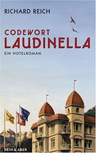 Richard Reich - Codewort Laudinella: Hotelroman - Preis vom 09.10.2026 07:28:09 h