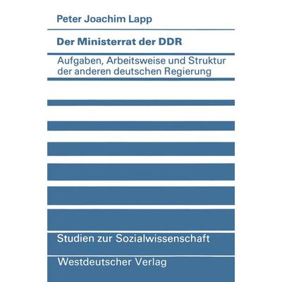 Der Ministerrat der DDR, Taschenbuch von Peter Joachim Lapp, VS Verlag für Sozialwissenschaften, 978-3-531-11566-5